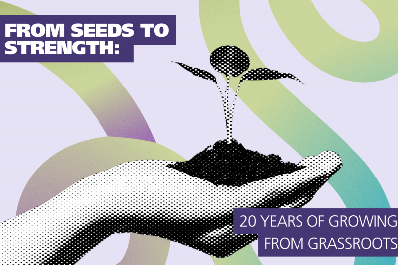 From Seeds to Strength:20 Years of Growing From Grassroots. A grayscale hand holds a seedling against a colorful background with swirls.
