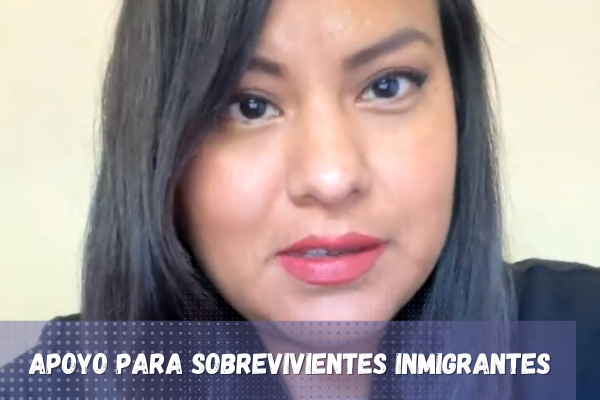 Apoyo Para Sobrevivientes Inmigrantes