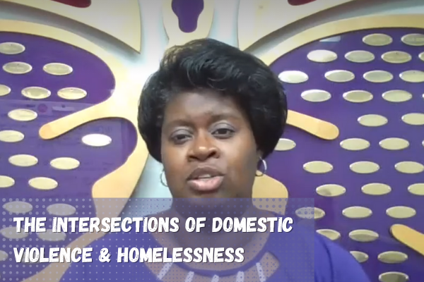 The intersections of domestic violence and homelessness