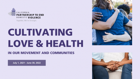 On left is text that reads "Cultivating Love & Health in Our Movement and Communities". On right is multiple images of people embracing in group hugs