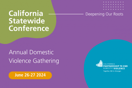 White text against purple background with colorful shapes reads "California Statewide Conference. Annual domestic violence gathering. deepening our roots. June 26-27 2024"