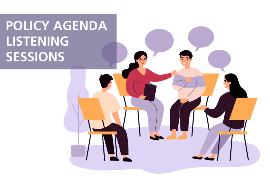 This is an illustrated graphic of a group of people sitting and talking with purple speaker's bubbles above their heads. Overlaying the image is a semi-translucent purple rectangle with white text, reading, "POLICY AGENDA LISTENING SESSIONS”.