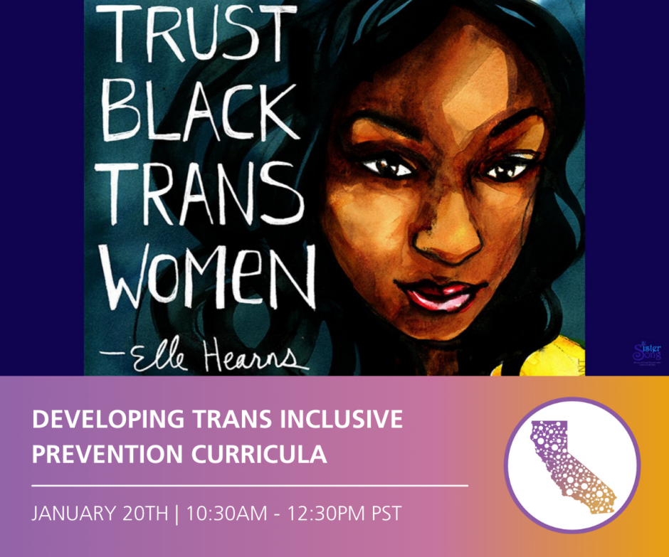 Image is a painting of Elle Hearns, with text to the left reading, "Trust Black Trans Women". Below the painting is the title, date and time of the workshop. In the bottom right corner is the Prevention Peer Network logo, the state of California as dots